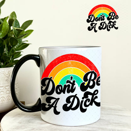 UV DTF Decal -Don't be a Richard 11oz Coffee Mug Weefers