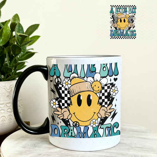 UV DTF Decal - A Little Bit Dramatic 11oz Coffee Mug Weefers