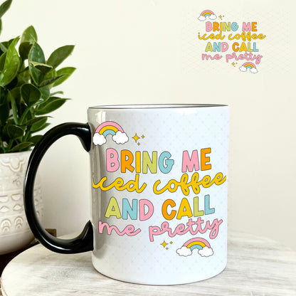 UV DTF Decal - Bring Me Iced Coffee and Call Me Pretty 11oz Coffee Mug Weefers