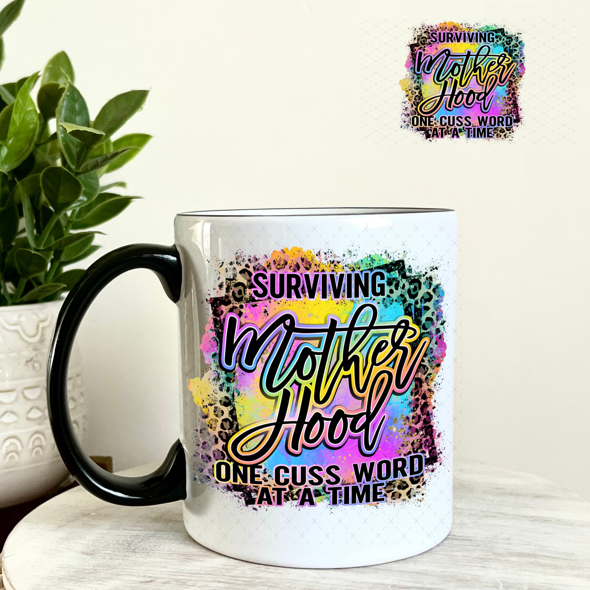 UV DTF Decal - Surviving Motherhood One Cuss Word at a Time 11oz Coffee Mug Weefers