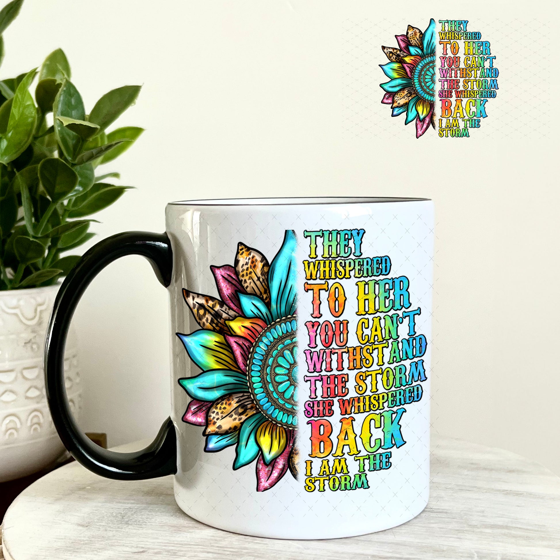 UV DTF Decal - They Whispered to Her You Can't Withstand the Storm 11oz Coffee Mug Weefers