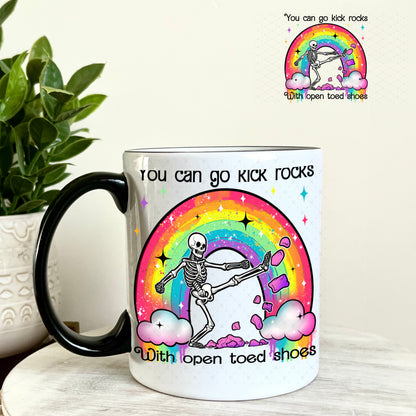 UV DTF Decal - You Can Go Kick Rocks with Open Toed Shoes 11oz Coffee Mug Weefers