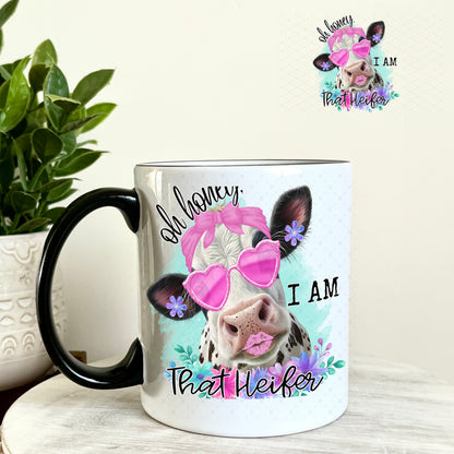 UV DTF Decal - Oh Honey I Am That Heifer 11oz Coffee Mug Weefers