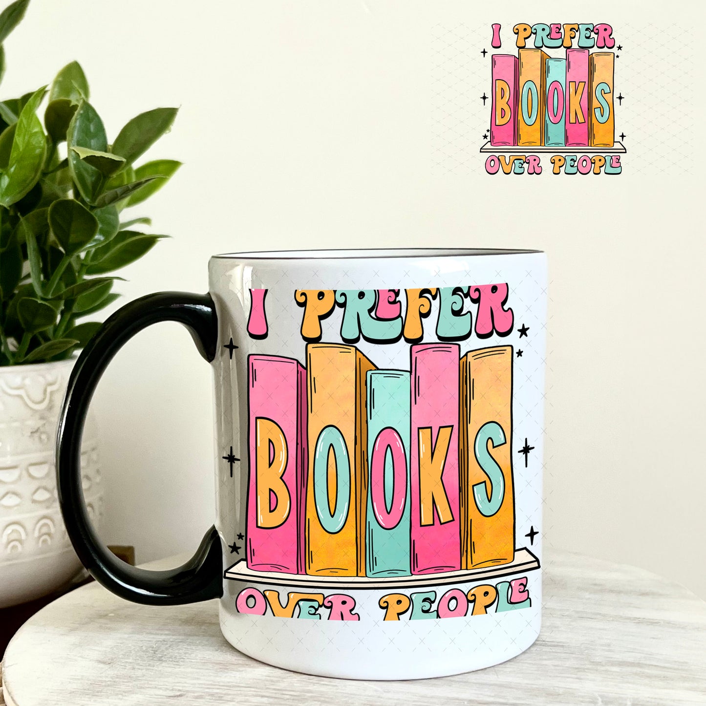 UV DTF Decal - I Prefer Books Over People 11oz Coffee Mug Weefers