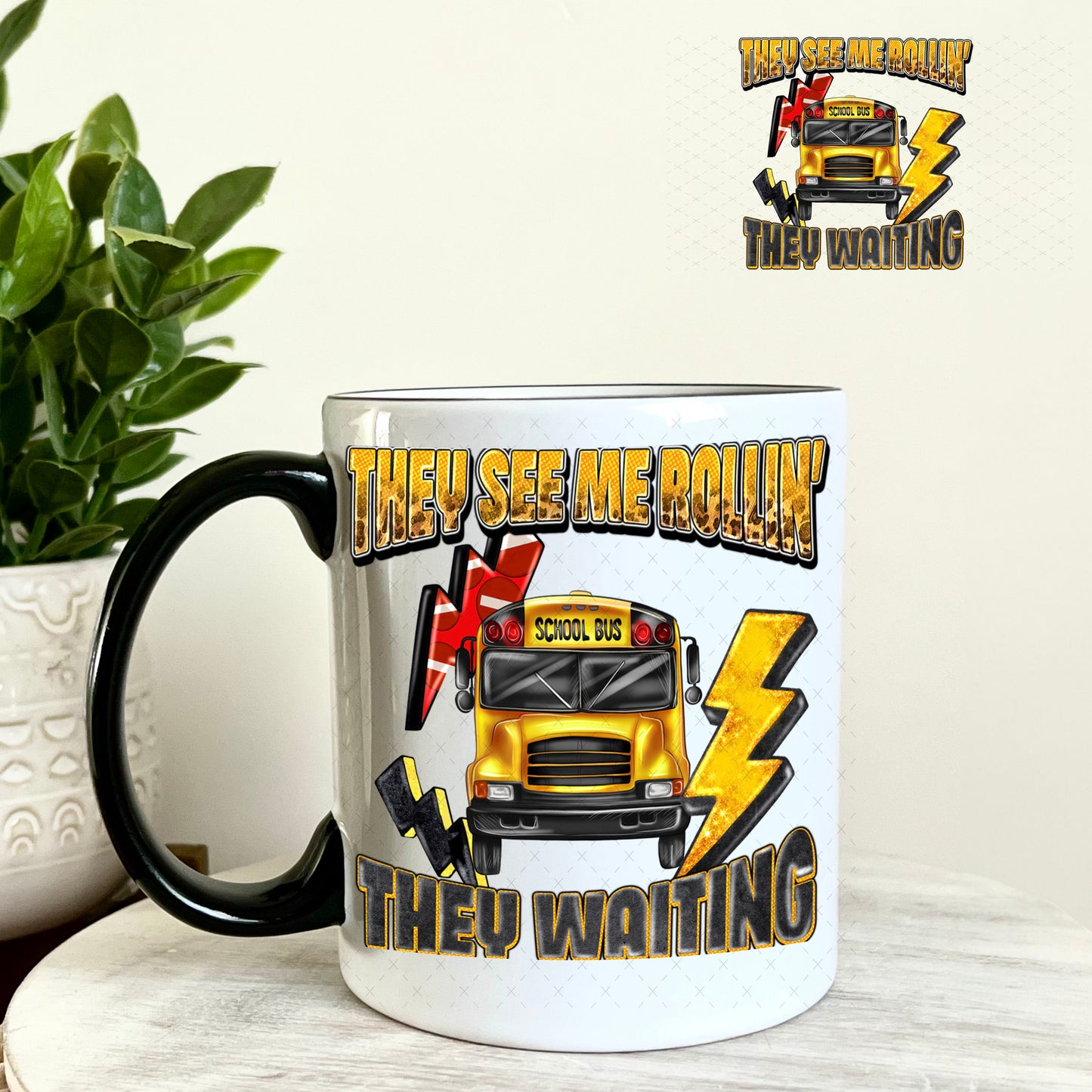 UV DTF Decal - They See Me Rollin' They Waiting Bus Driver 11oz Coffee Mug Weefers