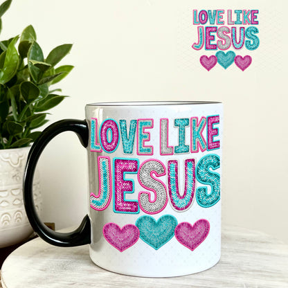 UV DTF Decal - Love Like Jesus 11oz Coffee Mug Weefers