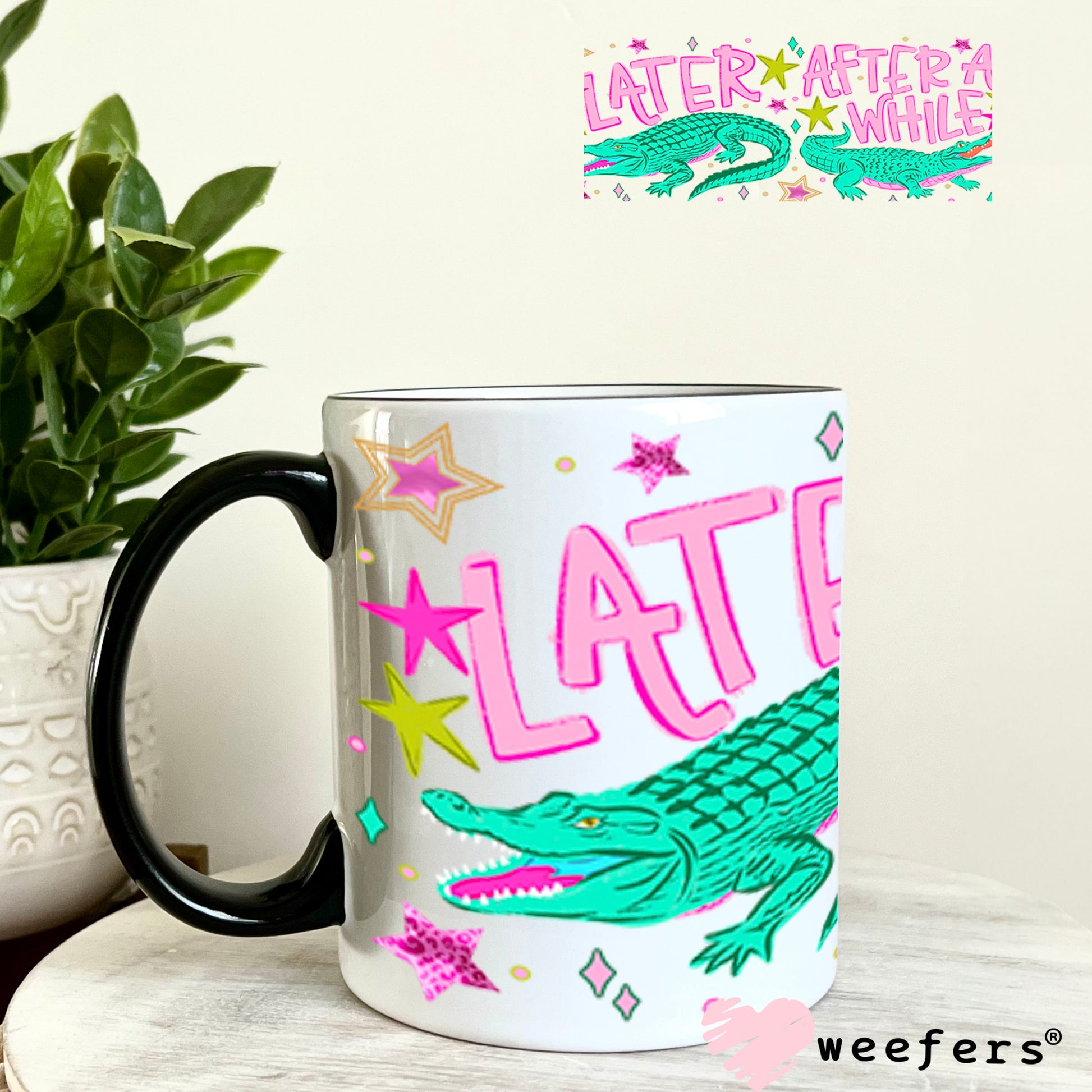 UV DTF Cup Wrap – Later Gator After A While Crocodile 11oz Coffee Mug Cup Wrap Weefers