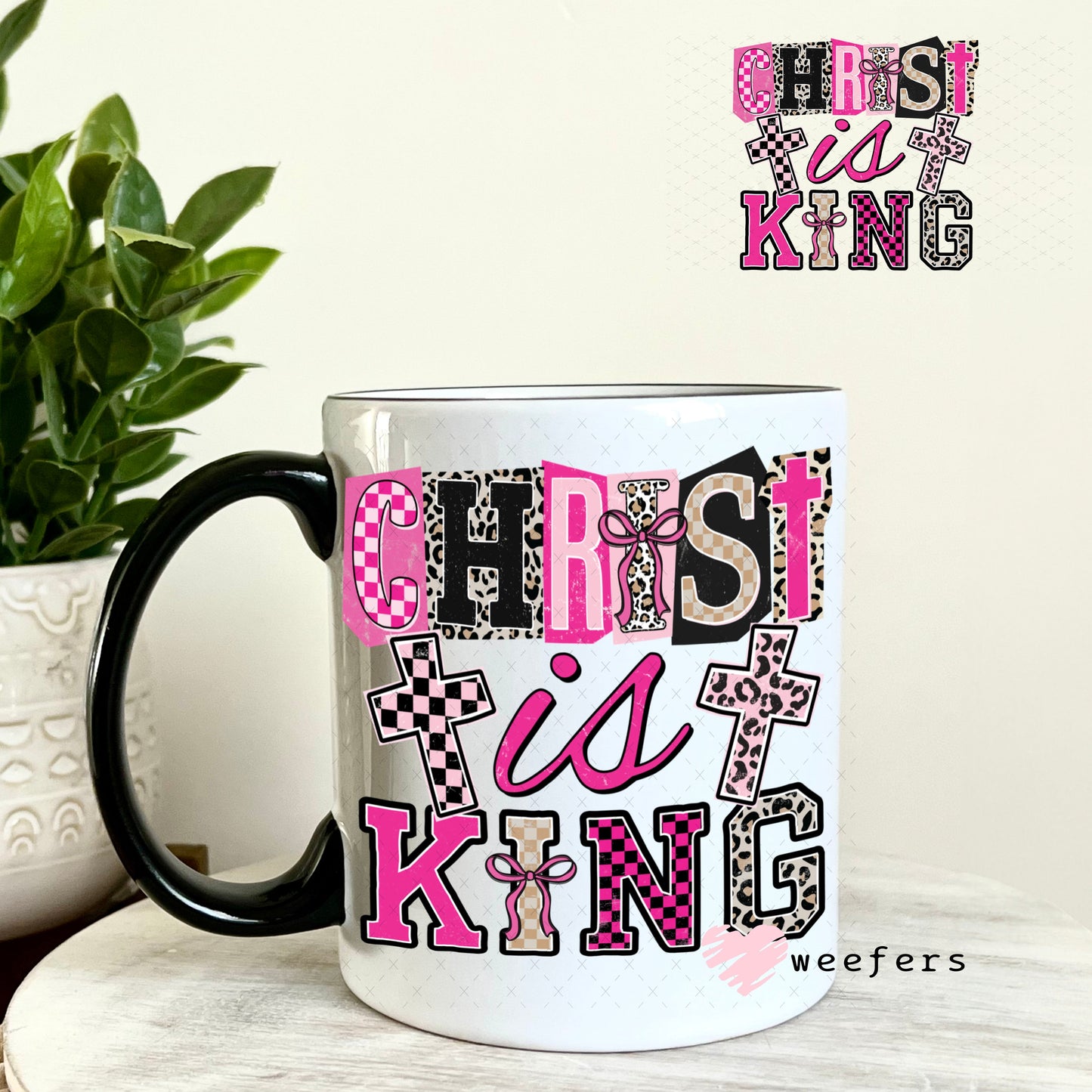 UV DTF Decal - Christ is King 11oz Coffee Mug Weefers