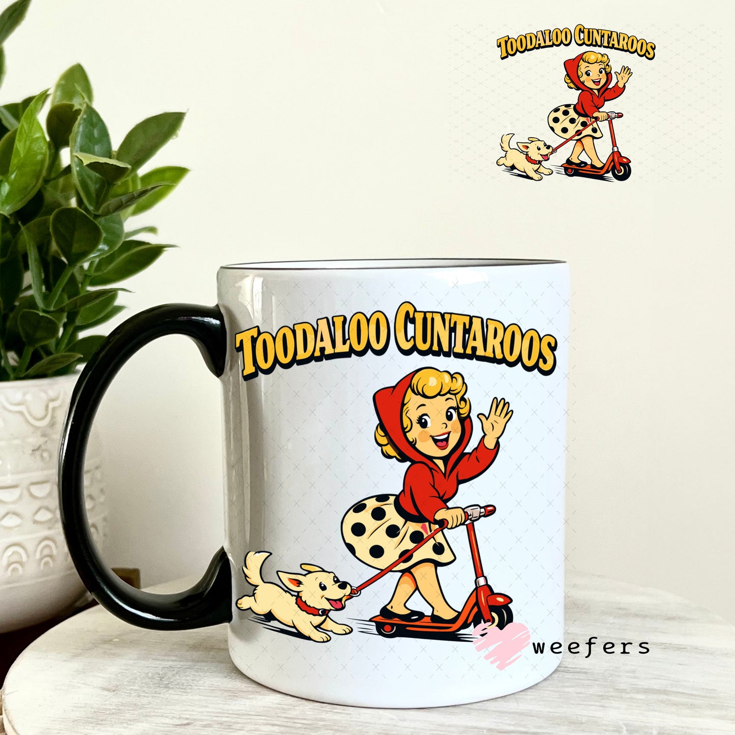 UV DTF Decal - Toodaloo Cuntaroos 11oz Coffee Mug Weefers