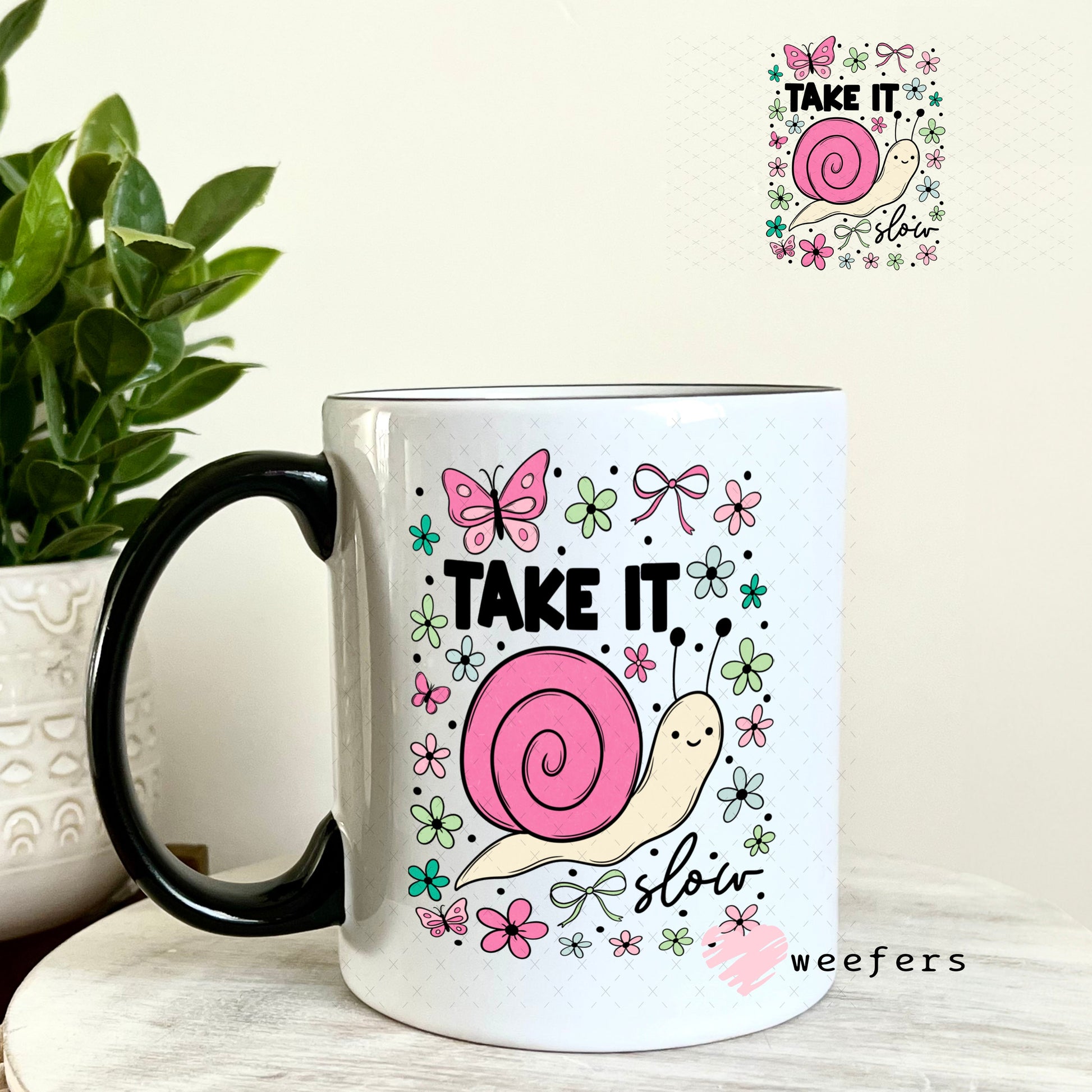 UV DTF Decal - Take It Slow 11oz Coffee Mug Weefers
