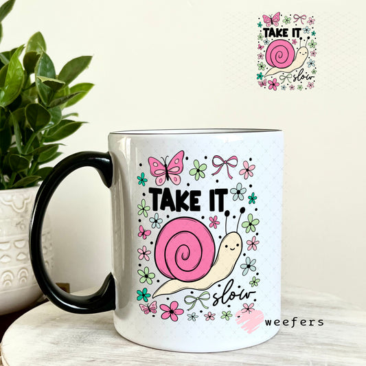 UV DTF Decal - Take It Slow 11oz Coffee Mug Weefers