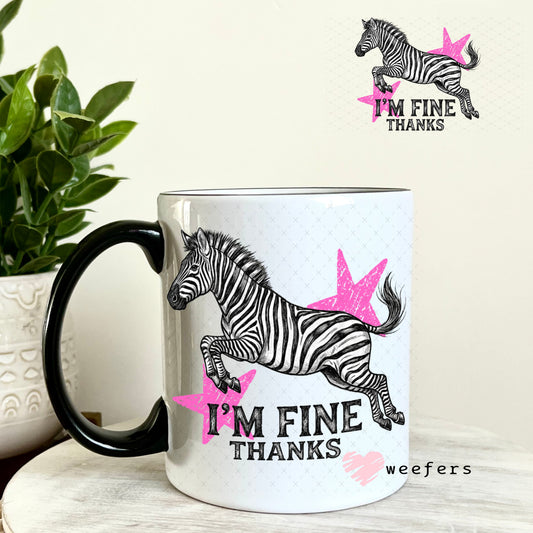 UV DTF Decal - I'm Fine Thanks 11oz Coffee Mug Weefers