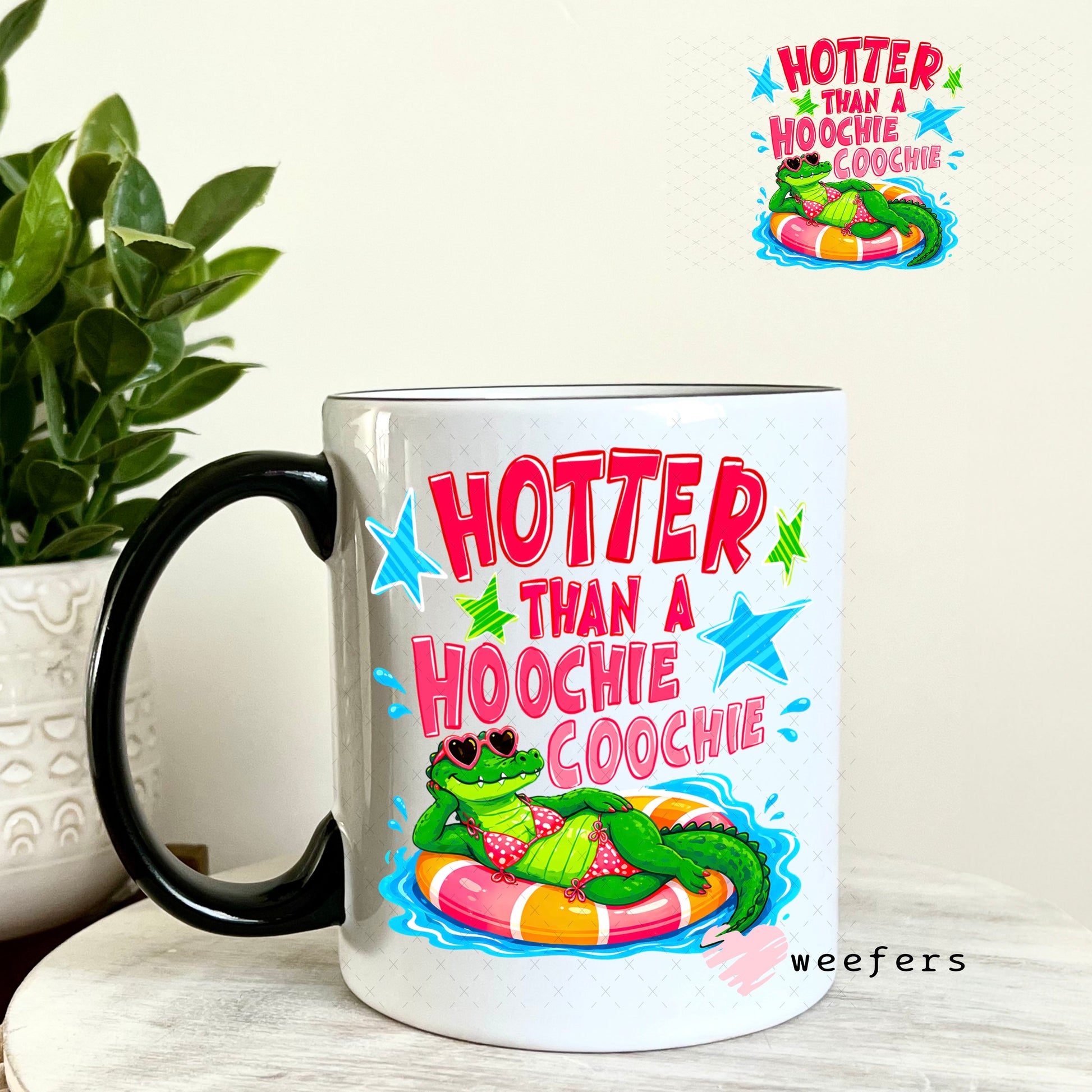 UV DTF Decal - Hotter Than a Hoochie Coochie Crocodile 11oz Coffee Mug Weefers