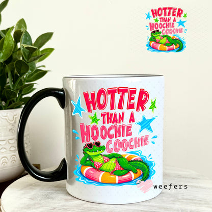 UV DTF Decal - Hotter Than a Hoochie Coochie Crocodile 11oz Coffee Mug Weefers