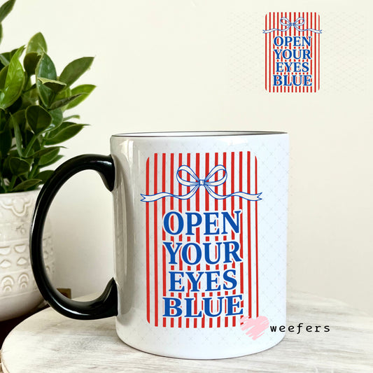 UV DTF Decal - Open Your Eyes Blue 11oz Coffee Mug Weefers