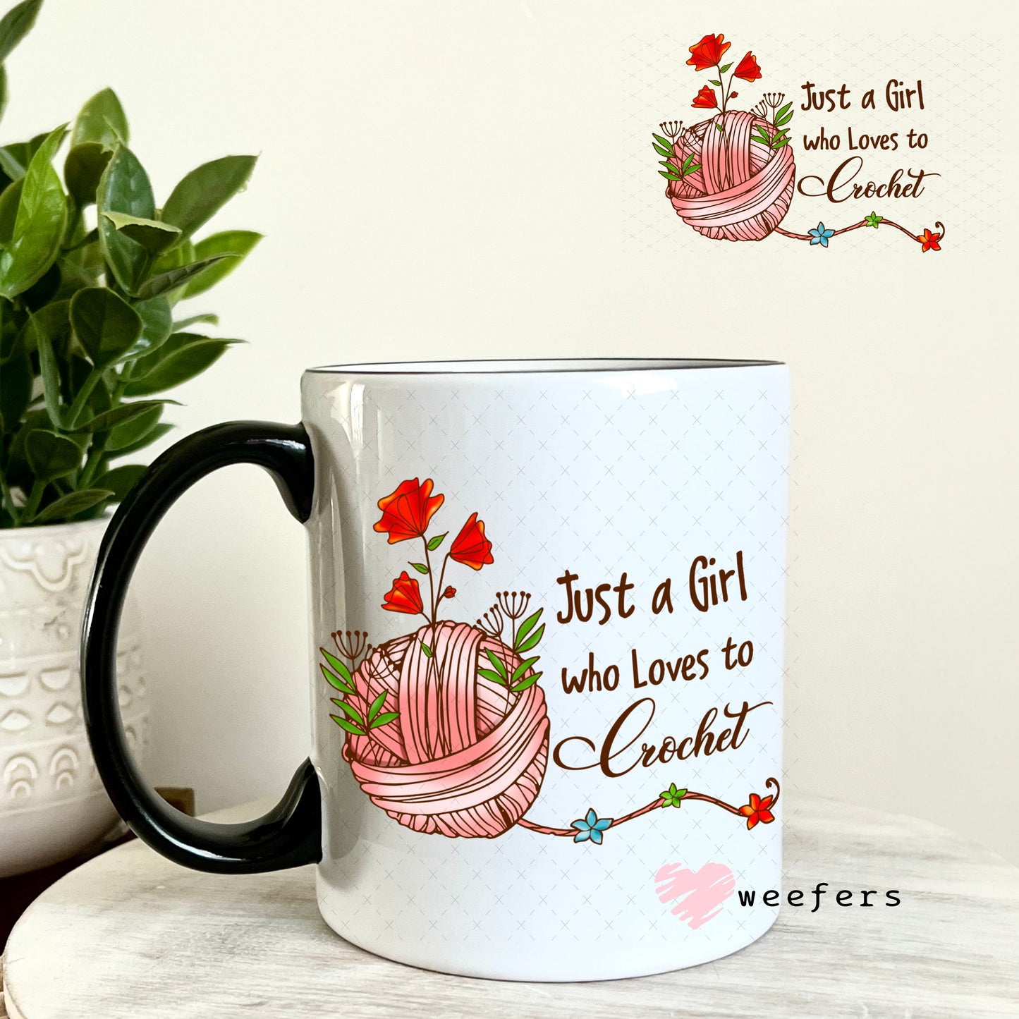 UV DTF Decal - Just a Girl Who Loves to Crochet 11oz Coffee Mug Weefers