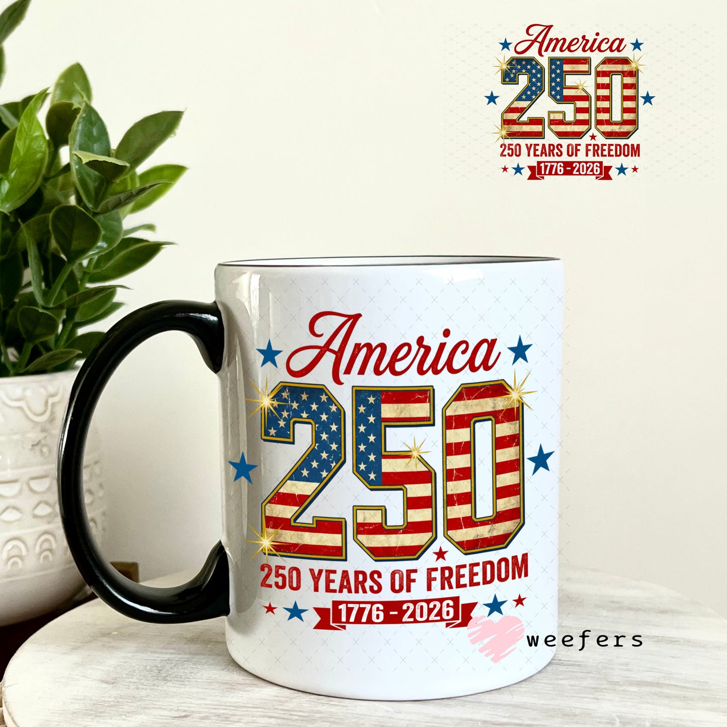 UV DTF Decal - America 250 Years of Freedom 11oz Coffee Mug Weefers