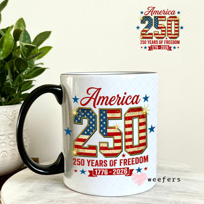 UV DTF Decal - America 250 Years of Freedom 11oz Coffee Mug Weefers