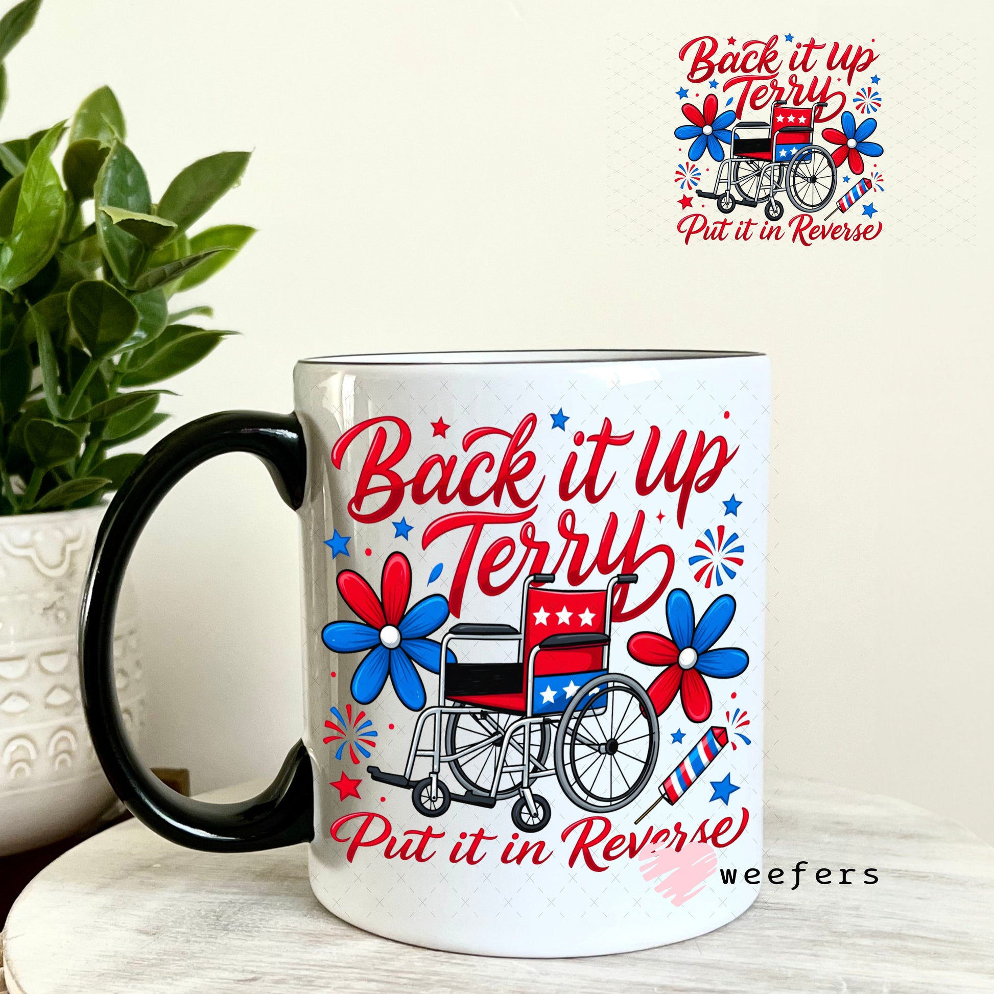 UV DTF Decal - Back it Up Terry Put it in Reverse 11oz Coffee Mug Weefers