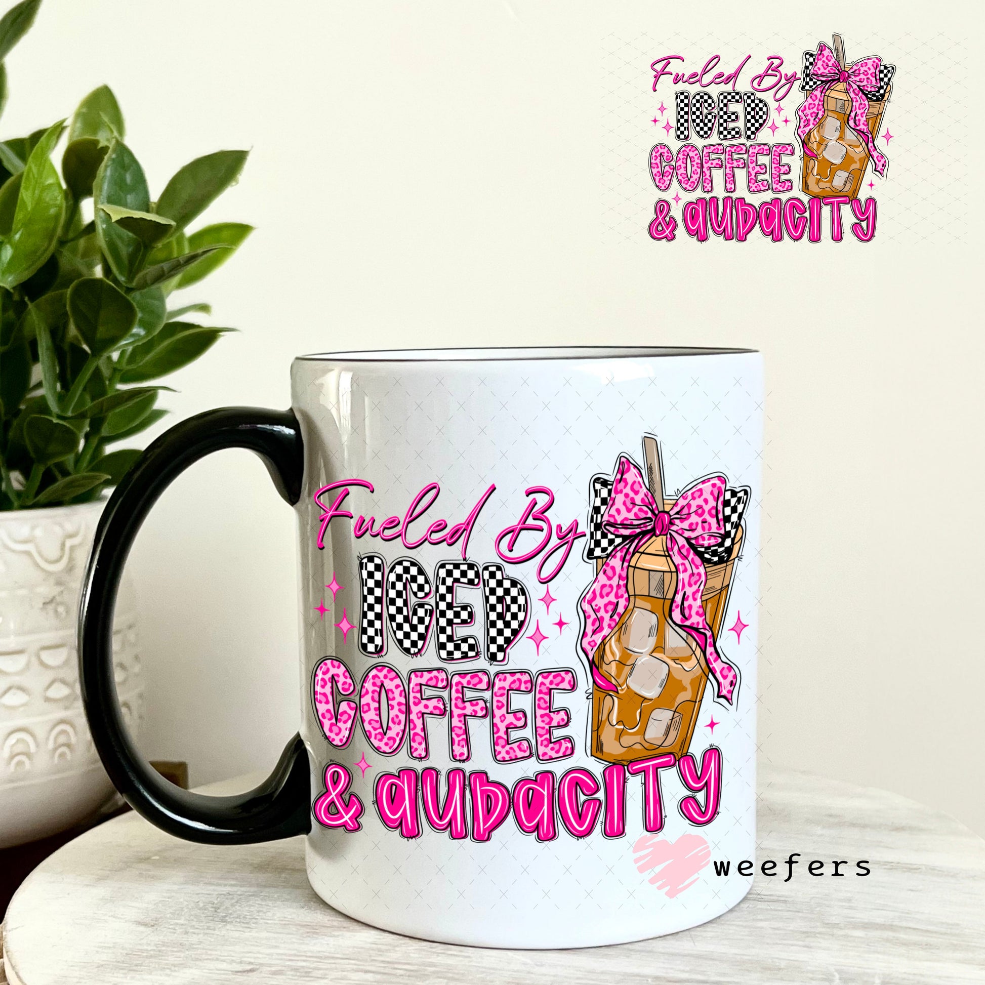 UV DTF Decal - Fueld by Iced Coffee and Audacity 11oz Coffee Mug Weefers