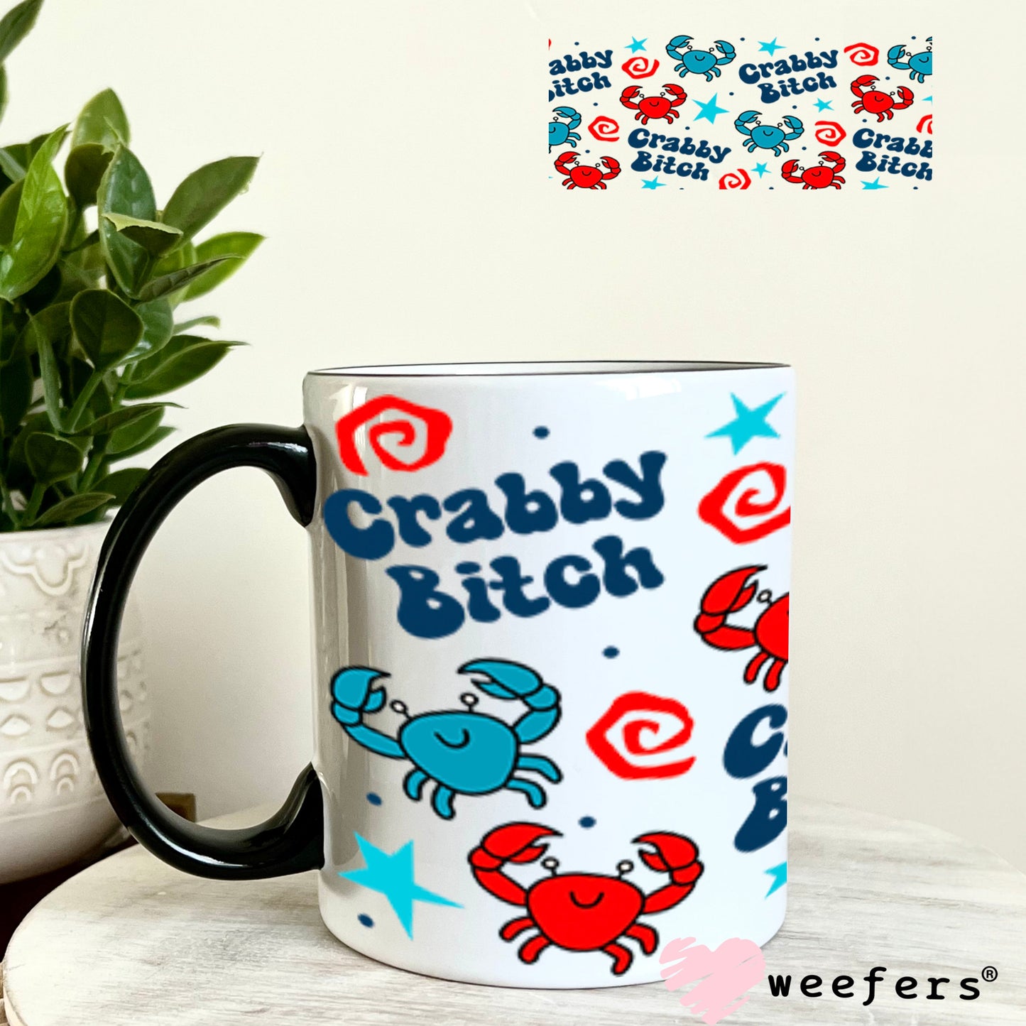 UV DTF Cup Wraps - Crabby B$tch 11oz Coffee Mug Weefers