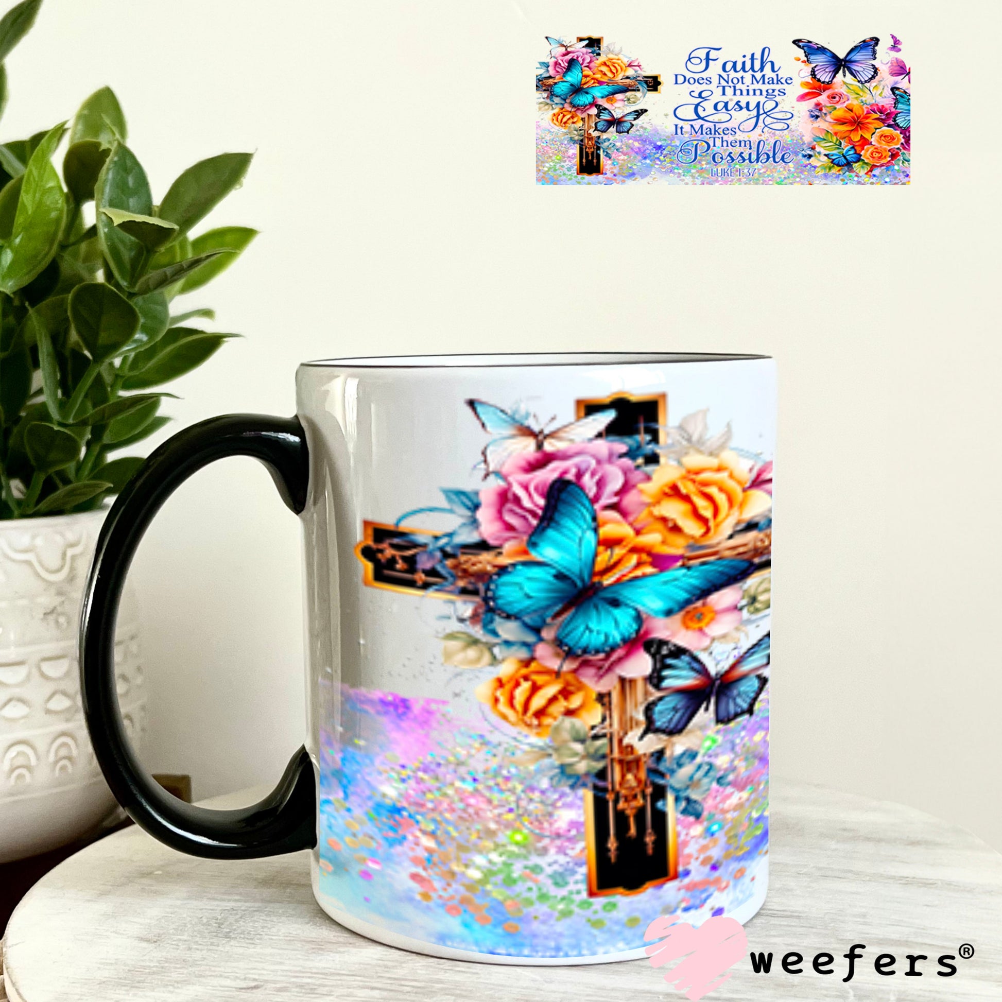 UV DTF Cup Wraps - Faith Does not Make Things Easy 11oz Coffee Mug Weefers