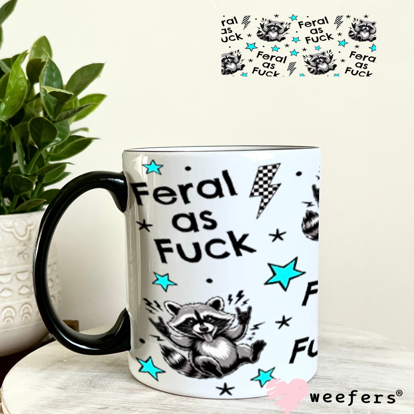 UV DTF Cup Wraps - Feral as Fu$k 11oz Coffee Mug Weefers