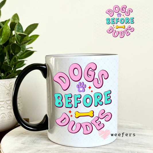 UV DTF Decal - Dogs Before Dudes 11oz Coffee Mug Weefers