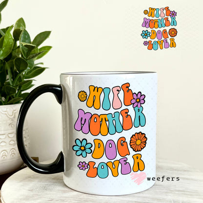 UV DTF Decal - Wife Mother Dog Lover 11oz Coffee Mug Weefers