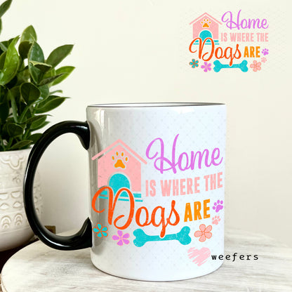 UV DTF Decal - Home is Where The Dogs Are 11oz Coffee Mug Weefers