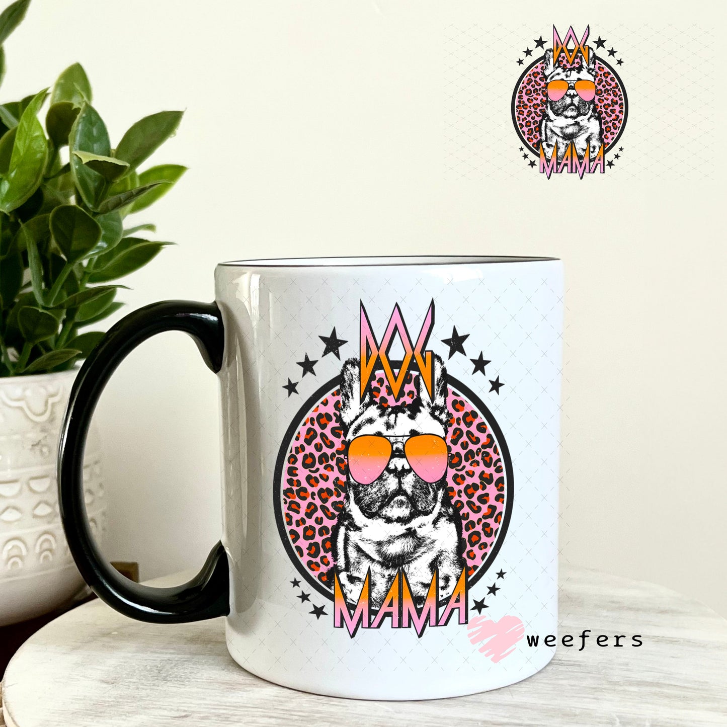UV DTF Decal - Frenchie Dog Mama 11oz Coffee Mug Weefers
