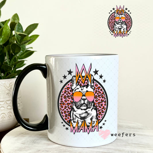 UV DTF Decal - Frenchie Dog Mama 11oz Coffee Mug Weefers