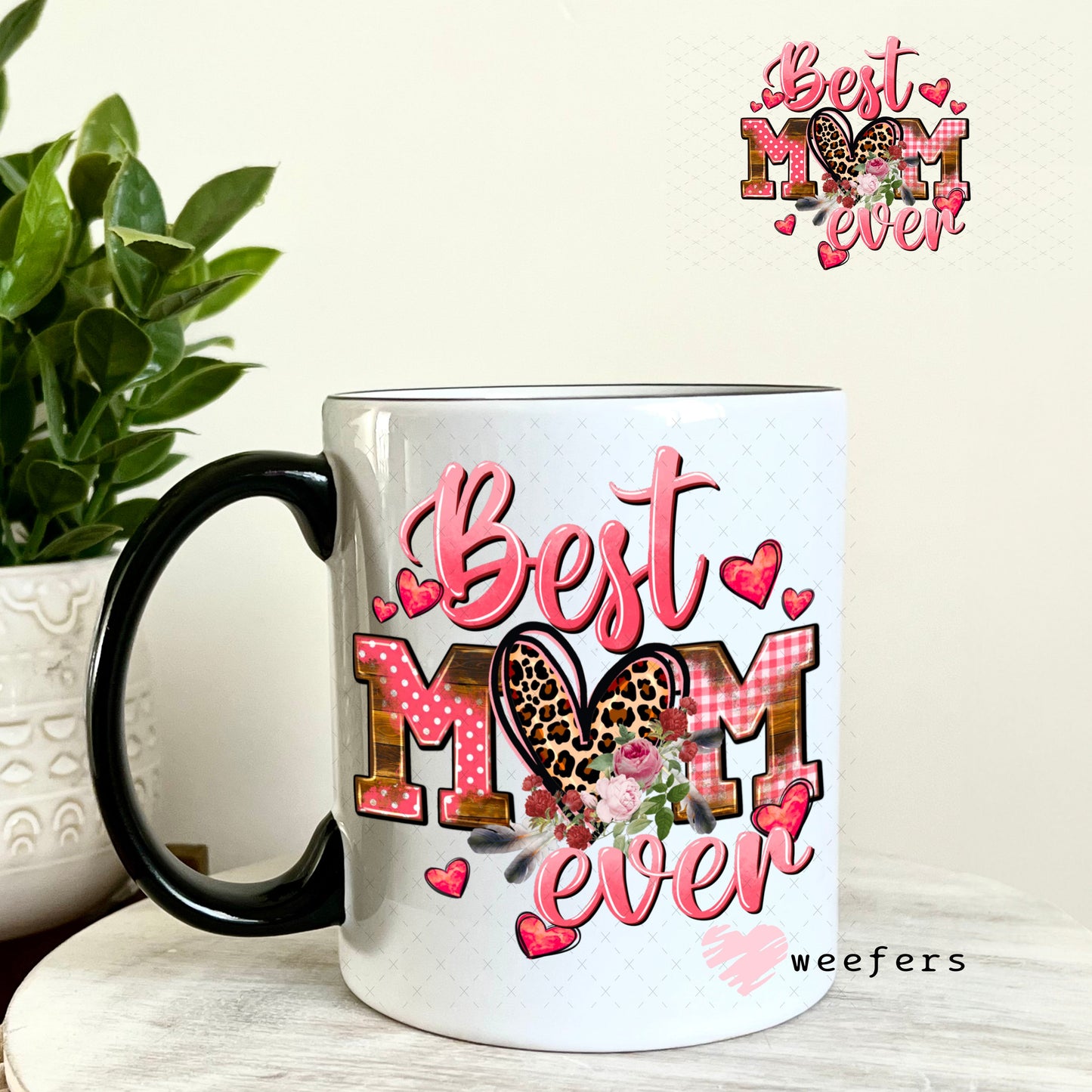 UV DTF Decal - Best Mom Ever 11oz Coffee Mug Weefers