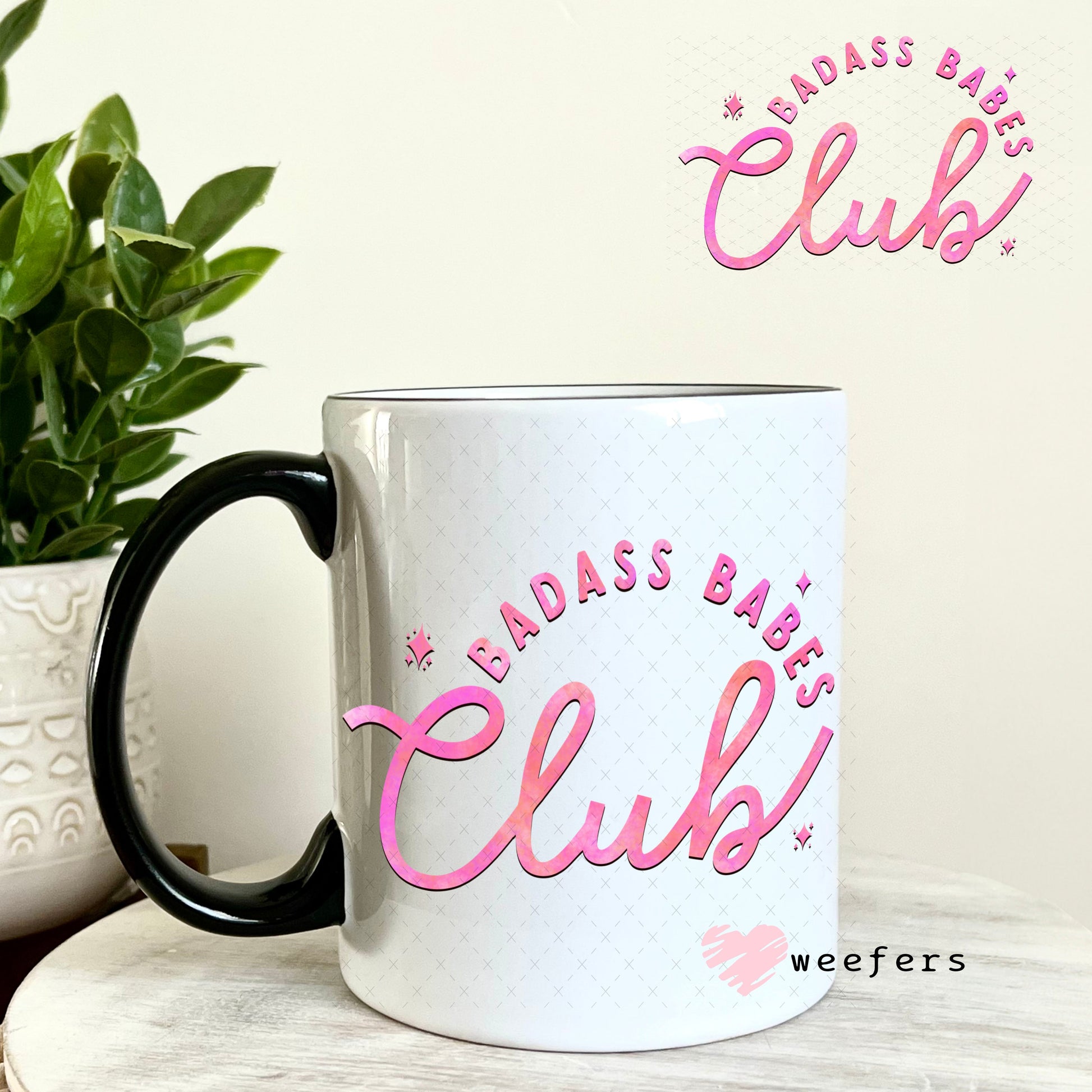 UV DTF Decal - Badass Babes Club 11oz Coffee Mug Weefers
