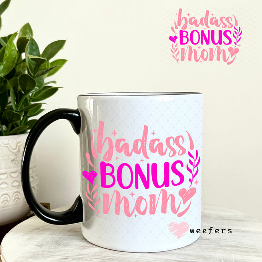 UV DTF Decal - Badass Bonus Mom 11oz Coffee Mug Weefers