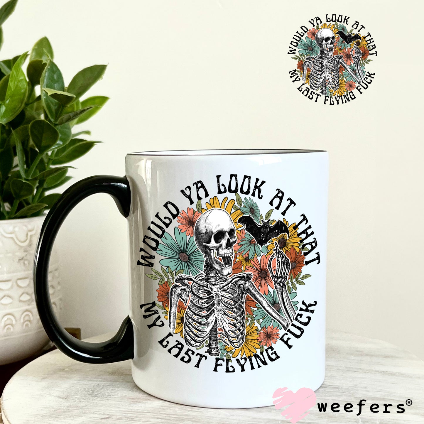 Would You Look at That My last Flying F$ck UV DTF 11oz Coffee Mug Decal 