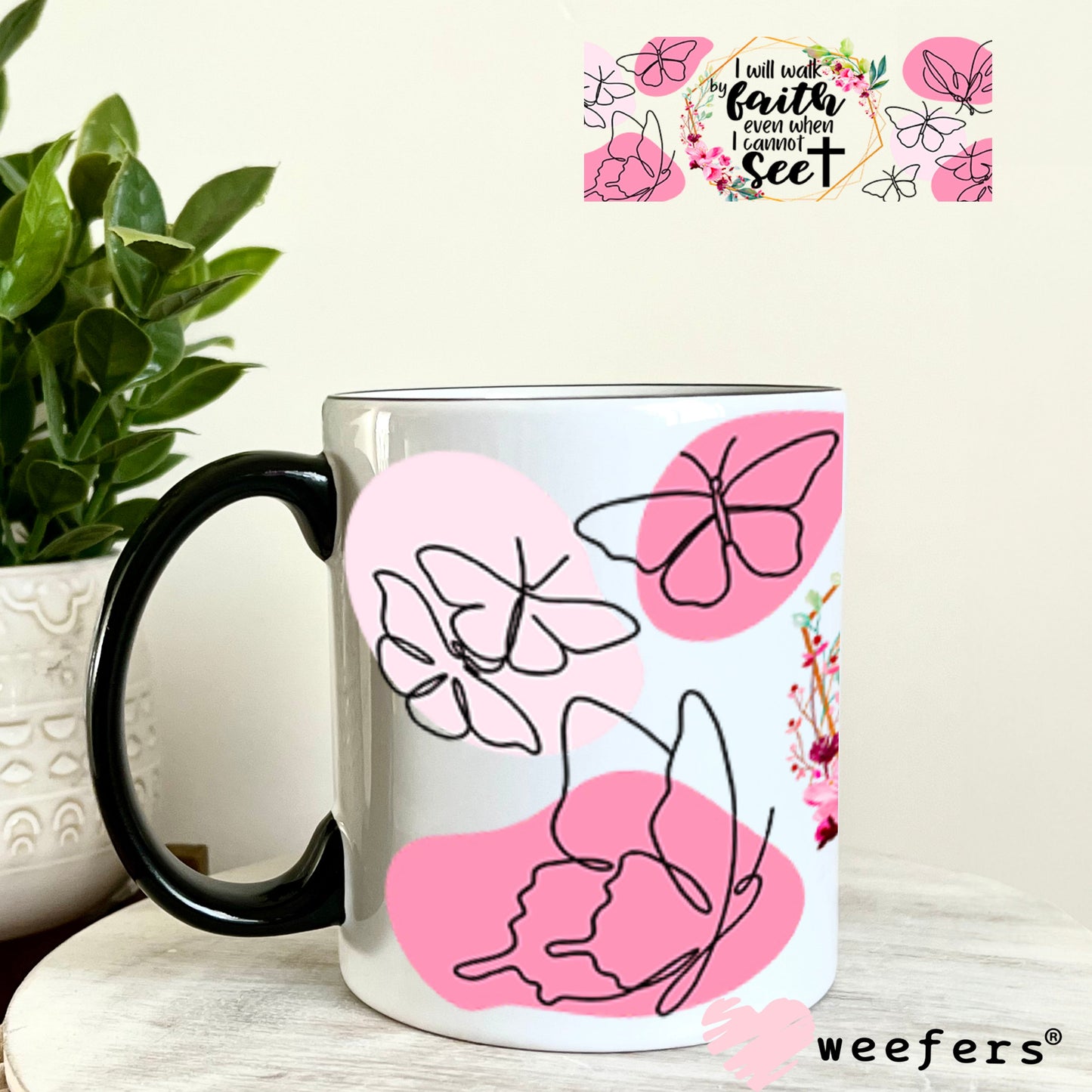 UV DTF Cup Wraps - I will Walk by Faith 11oz Coffee Mug Weefers