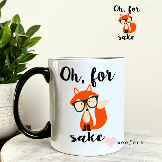UV DTF Decal - Oh For Fox Sake 11oz Coffee Mug Weefers