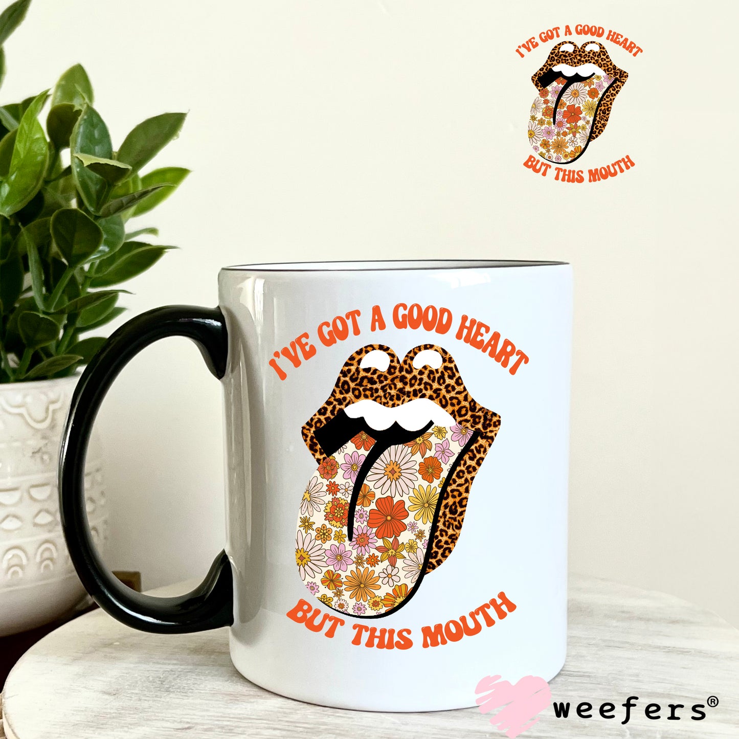 I've Got a Good Heart But this Mouth UV DTF 11oz Coffee Mug Decal