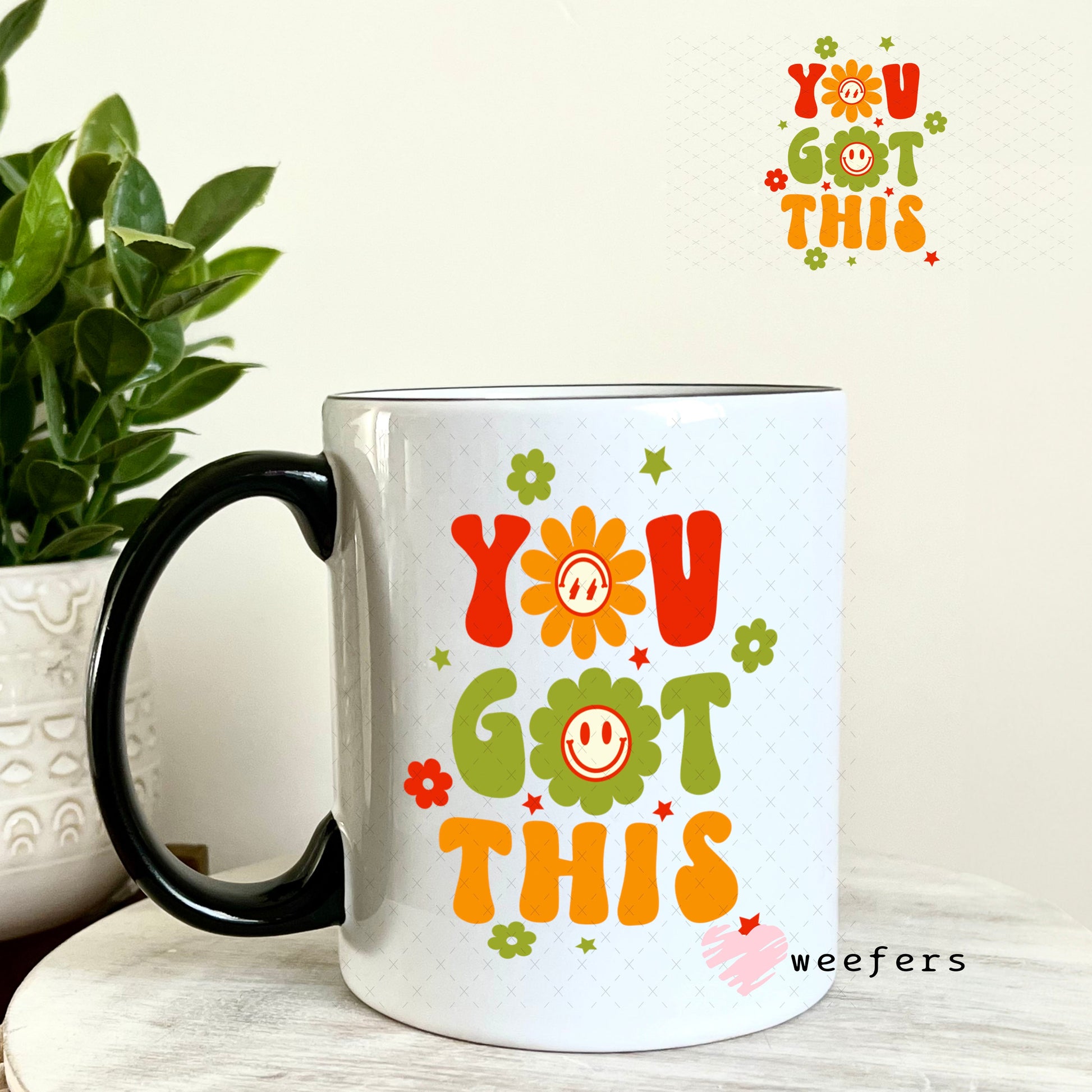 UV DTF Decal - You Got This 11oz Coffee Mug Weefers