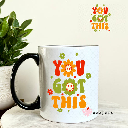 UV DTF Decal - You Got This 11oz Coffee Mug Weefers