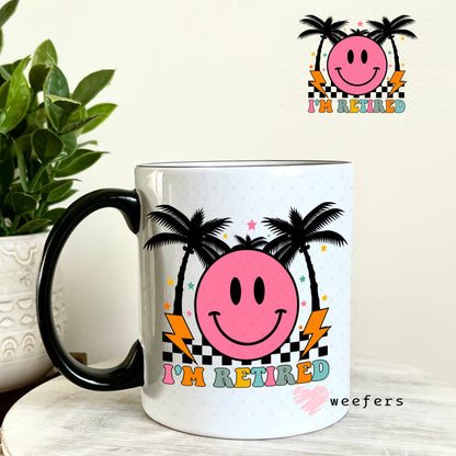 UV DTF Decal - I'm Retired 11oz Coffee Mug Weefers