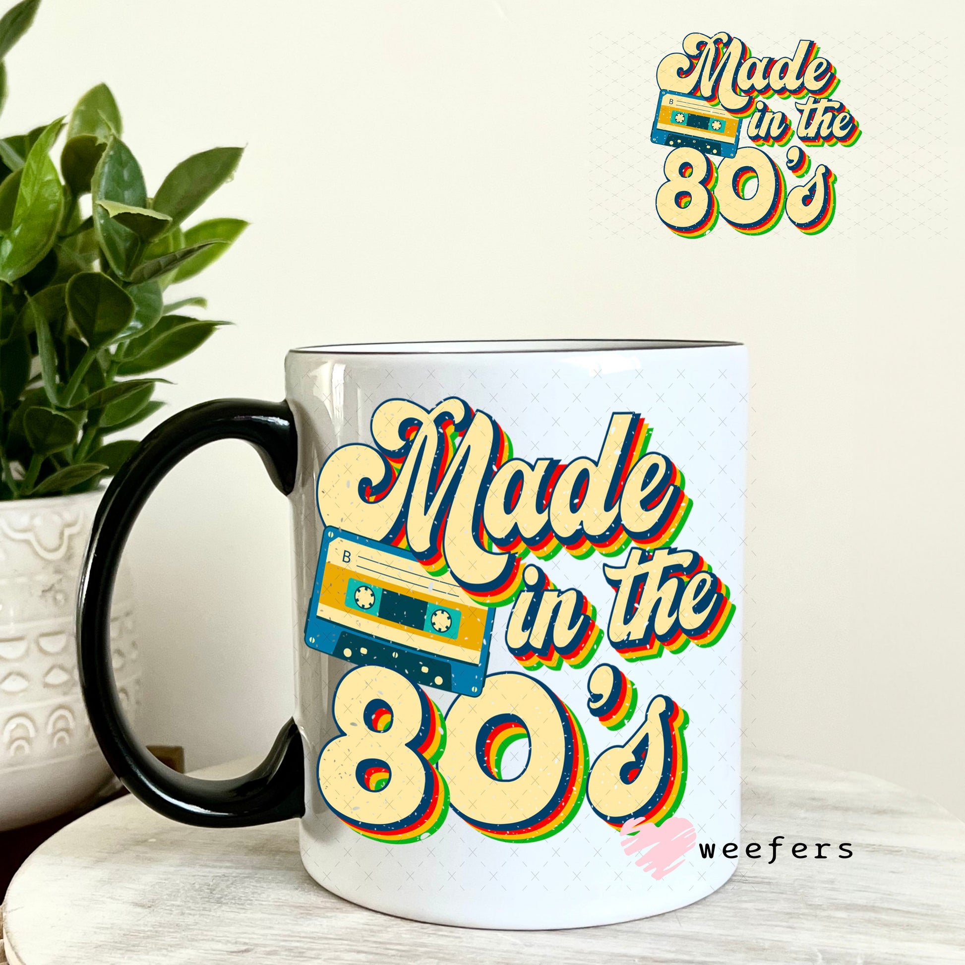 UV DTF Decal - Made in the 80's 11oz Coffee Mug Weefers