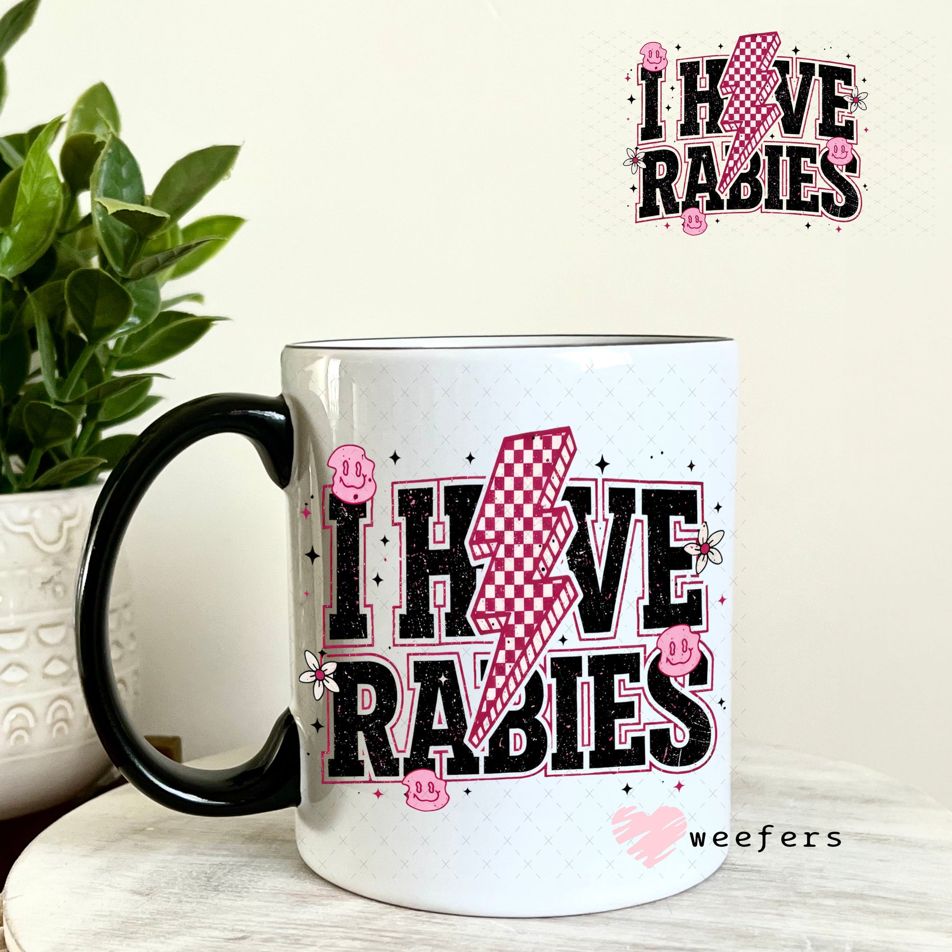 UV DTF Decal - I have Rabies 11oz Coffee Mug Weefers