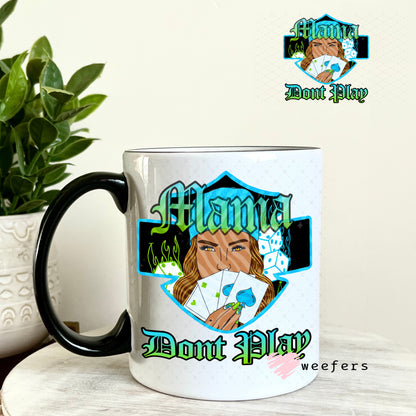 UV DTF Decal - Mama Don't Play 11oz Coffee Mug Weefers