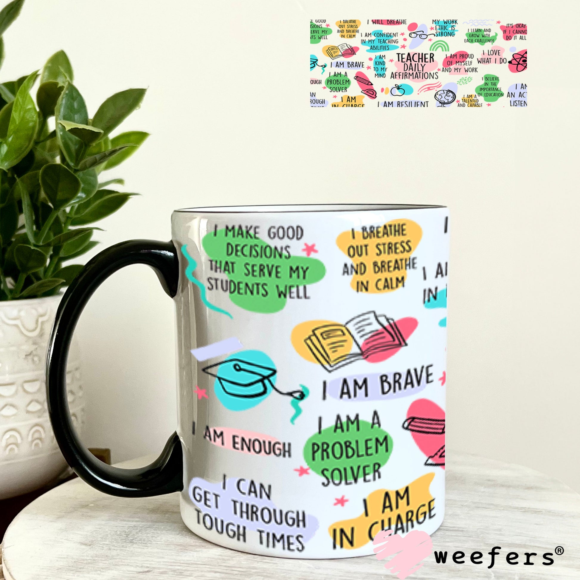 UV DTF Cup Wraps - Teacher Daily Affirmations 11oz Coffee Mug Weefers