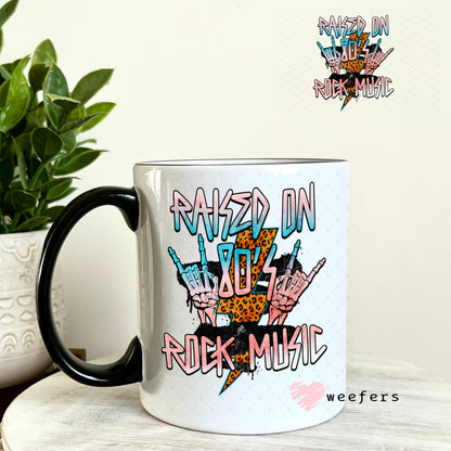 UV DTF Decal - Raised on 80's Rock Music 11oz Coffee Mug Weefers