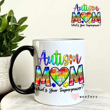 UV DTF Decal - Autism Mom What's Your Superpower 11oz Coffee Mug Weefers