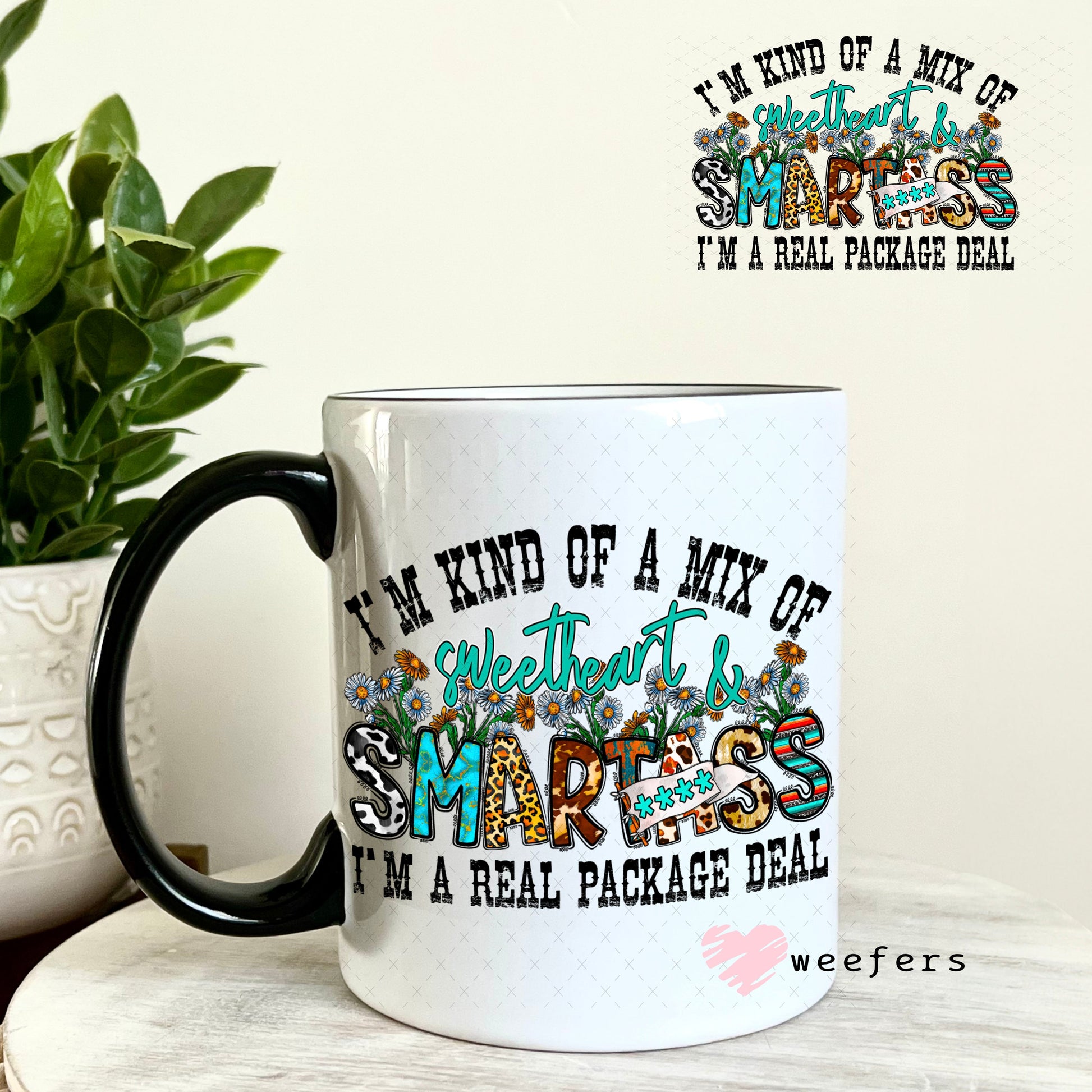 UV DTF Decal - I'm Kind of a Mix of Sweetheart and Smartass 11oz Coffee Mug Weefers
