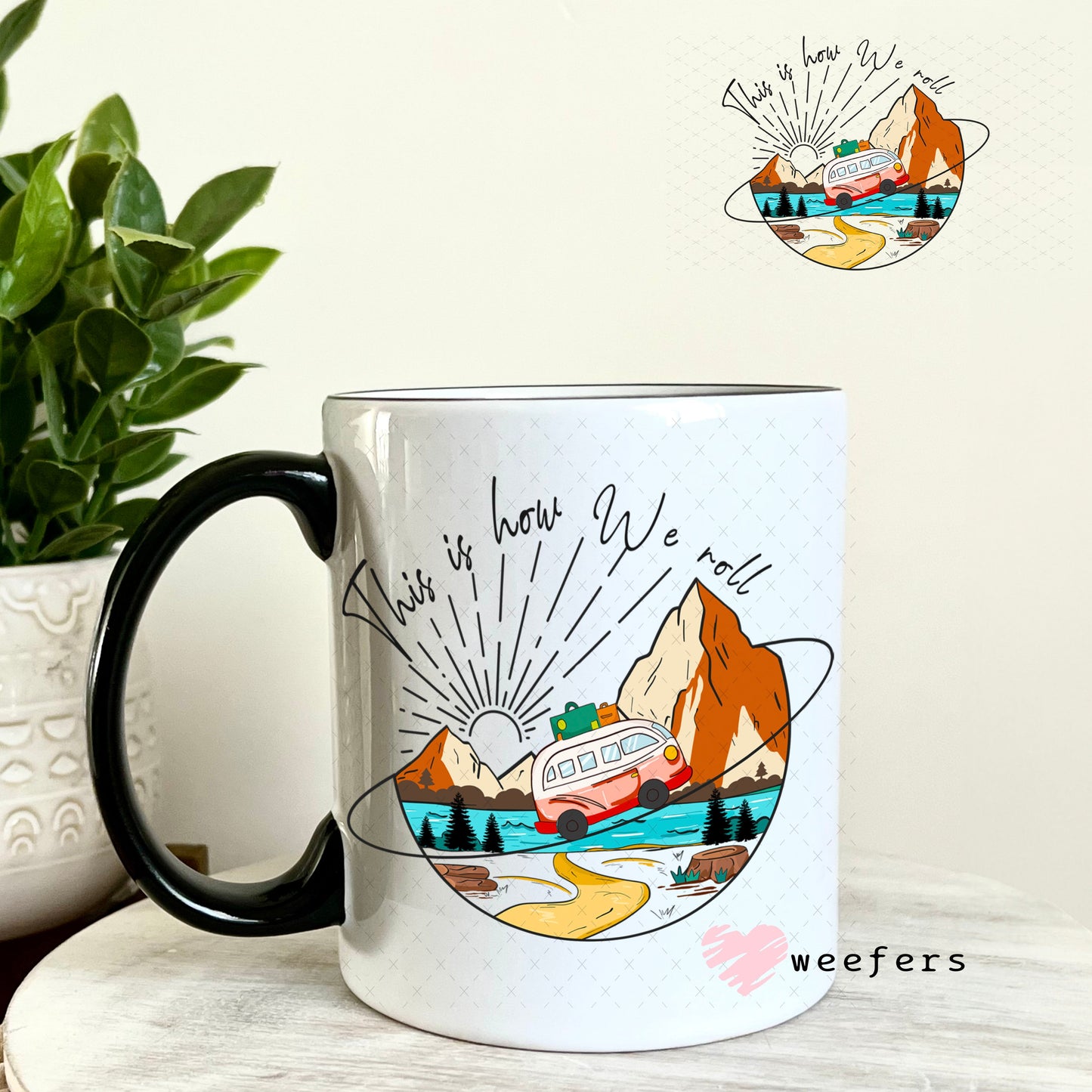 UV DTF Decal - This is how we Roll 11oz Coffee Mug Weefers